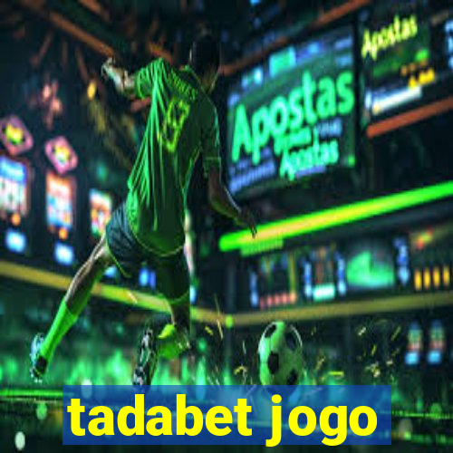 tadabet jogo