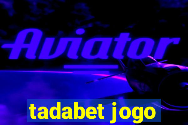 tadabet jogo