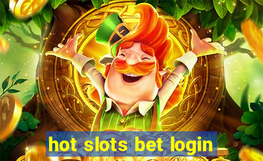 hot slots bet login