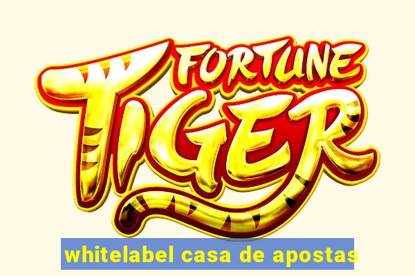 whitelabel casa de apostas