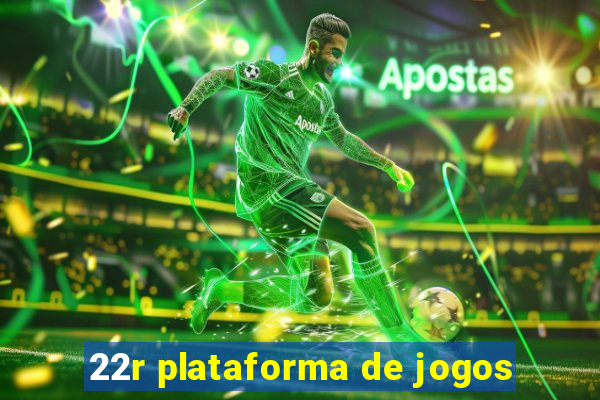 22r plataforma de jogos