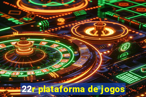 22r plataforma de jogos