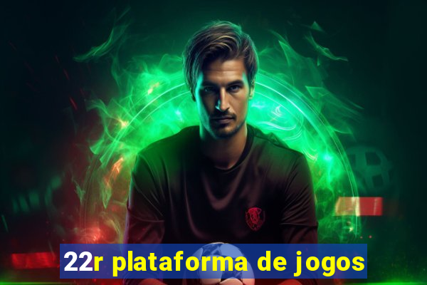 22r plataforma de jogos