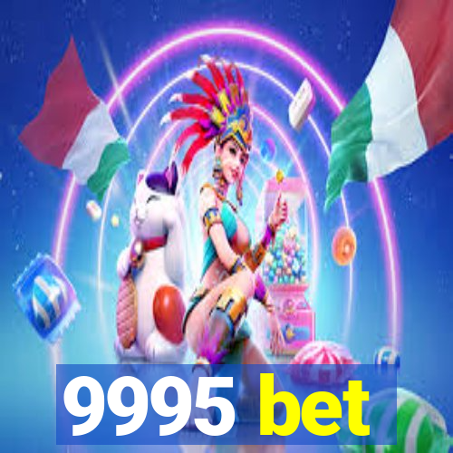 9995 bet