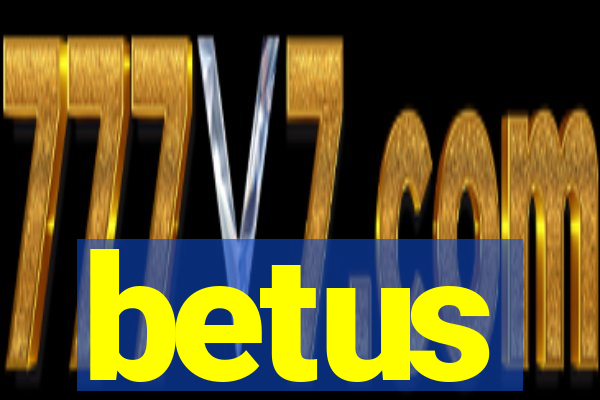 betus