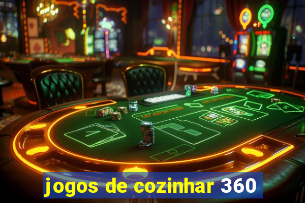 jogos de cozinhar 360