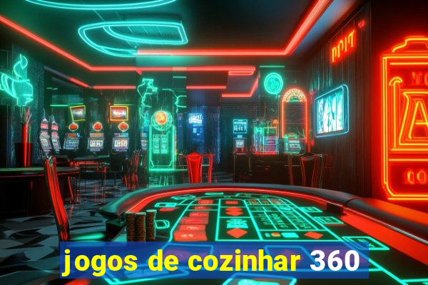 jogos de cozinhar 360