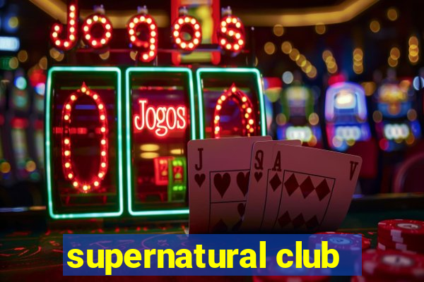 supernatural club