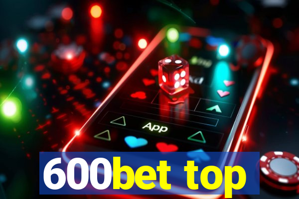 600bet top