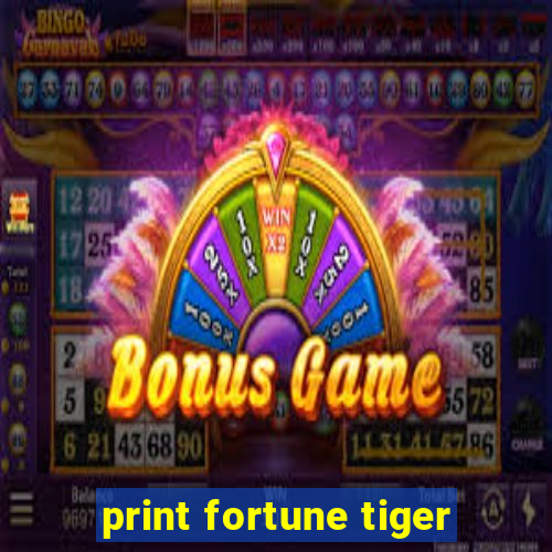 print fortune tiger