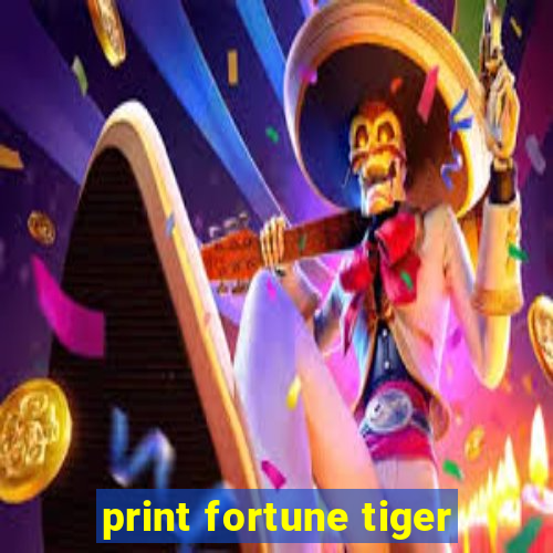 print fortune tiger