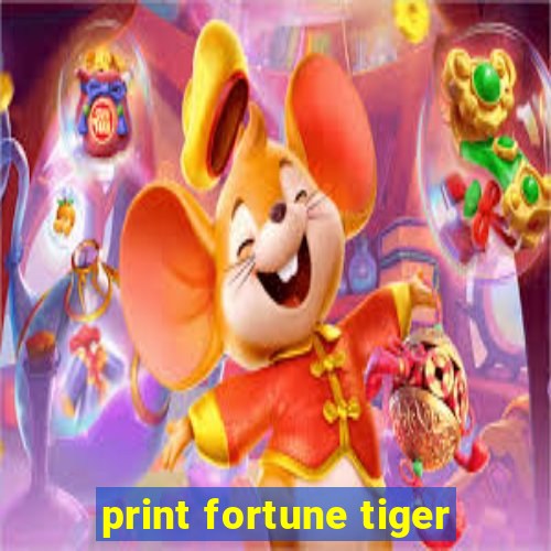 print fortune tiger