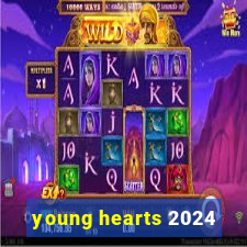 young hearts 2024