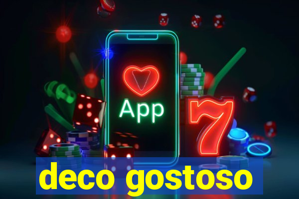 deco gostoso