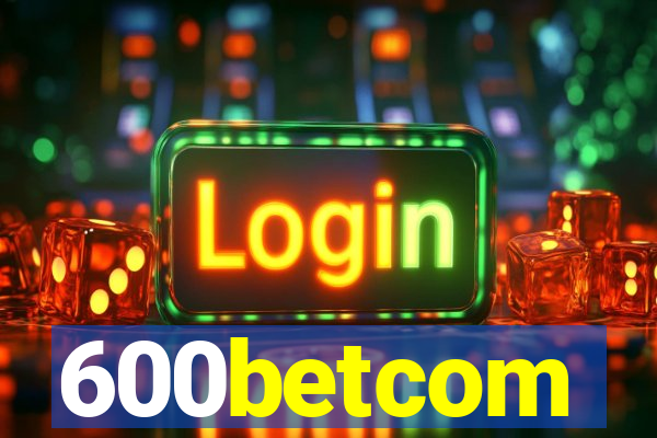 600betcom