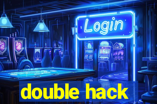 double hack