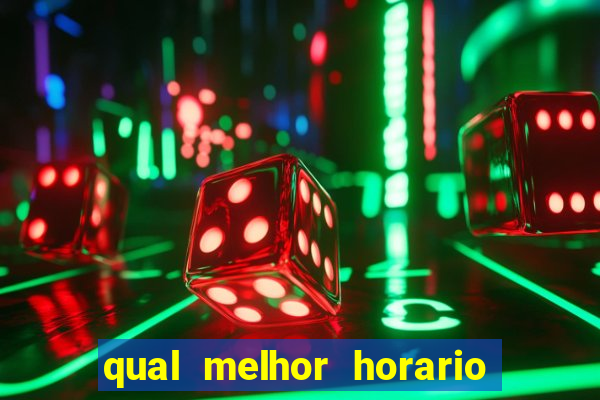 qual melhor horario para jogar pixbet