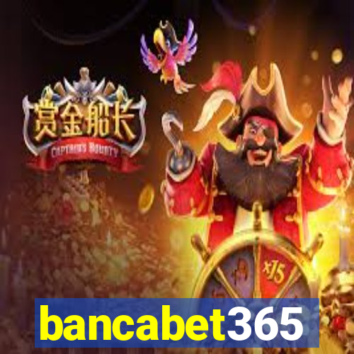 bancabet365