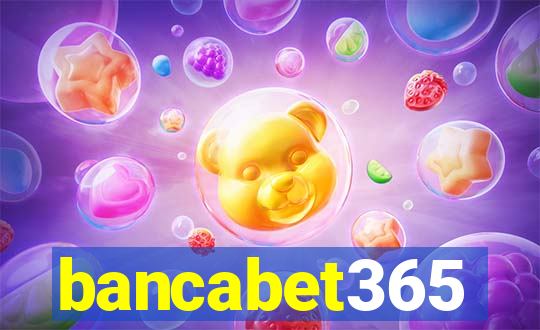 bancabet365