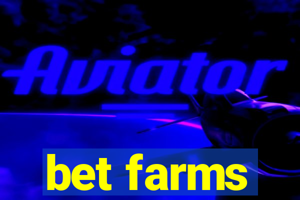 bet farms