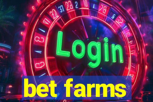 bet farms