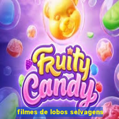 filmes de lobos selvagens