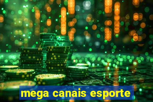 mega canais esporte