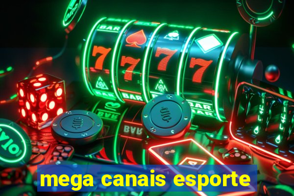 mega canais esporte