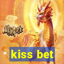 kiss bet