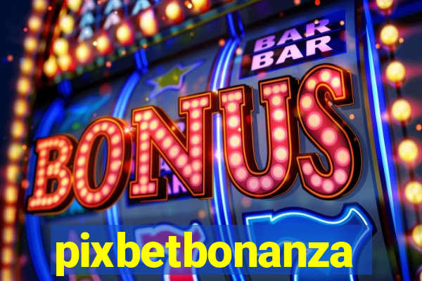 pixbetbonanza