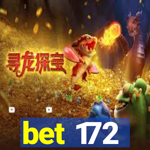 bet 172