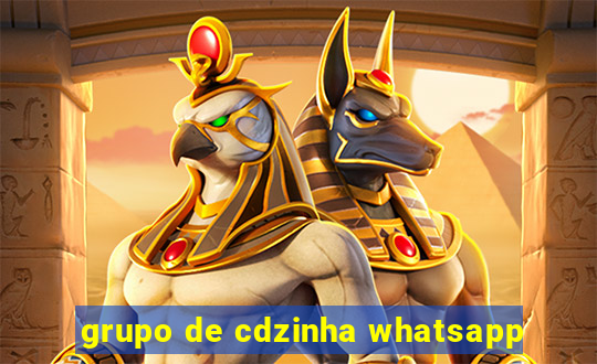 grupo de cdzinha whatsapp