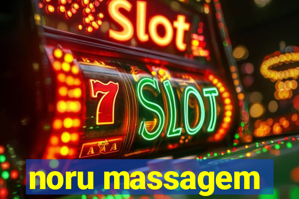 noru massagem