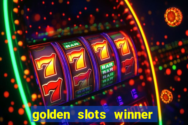 golden slots winner paga mesmo