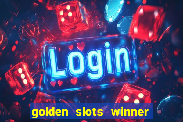 golden slots winner paga mesmo