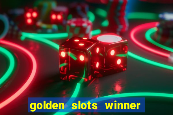 golden slots winner paga mesmo