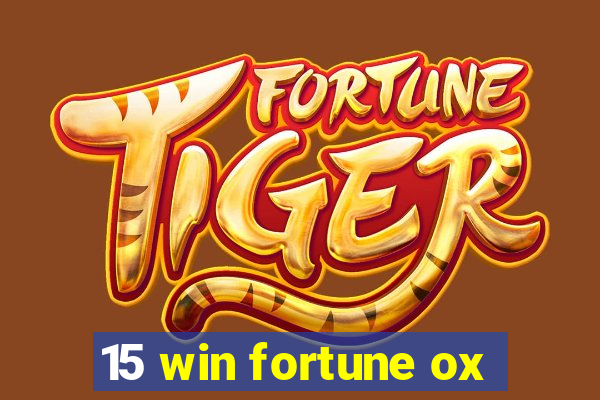 15 win fortune ox