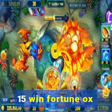 15 win fortune ox