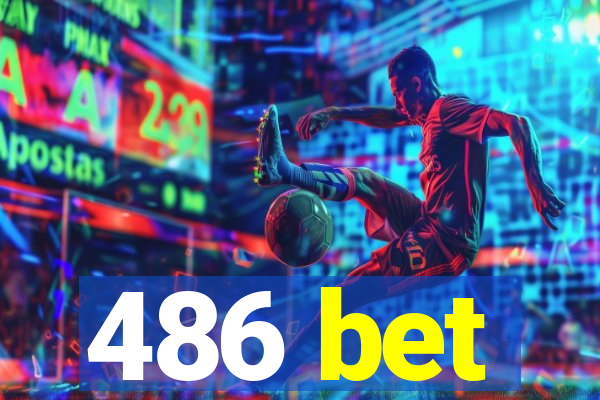 486 bet