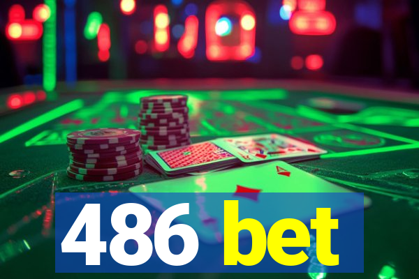 486 bet