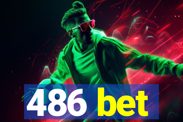 486 bet