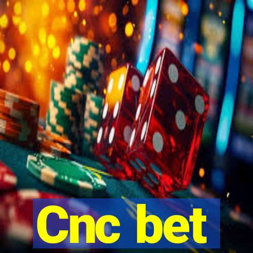 Cnc bet