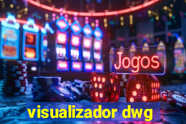 visualizador dwg