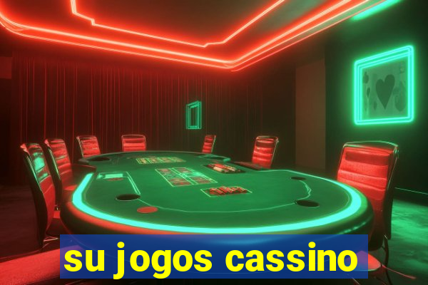 su jogos cassino