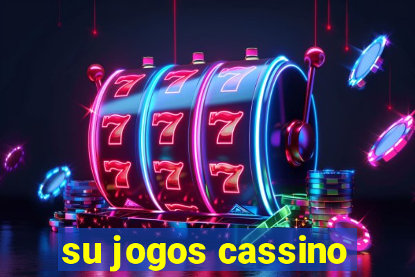 su jogos cassino