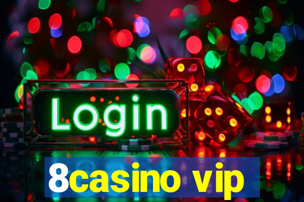 8casino vip