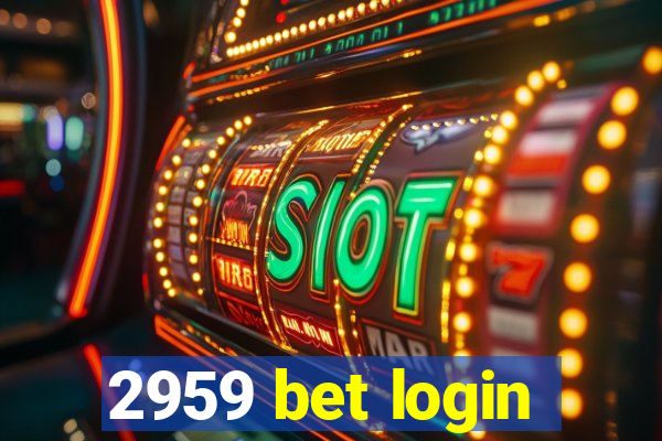 2959 bet login