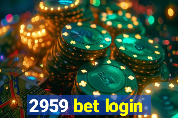 2959 bet login