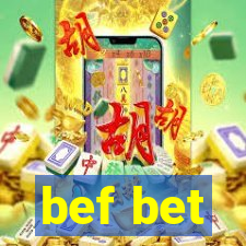 bef bet