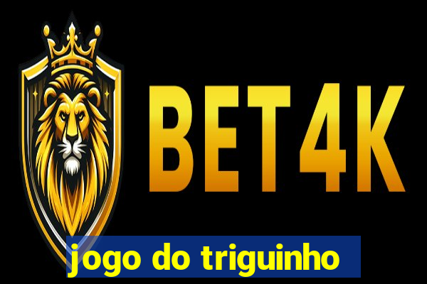 jogo do triguinho